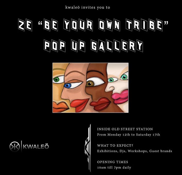 Be Your Own Tribe – Kwaleö’s [@kwaleoconcept] latest pop-up gallery